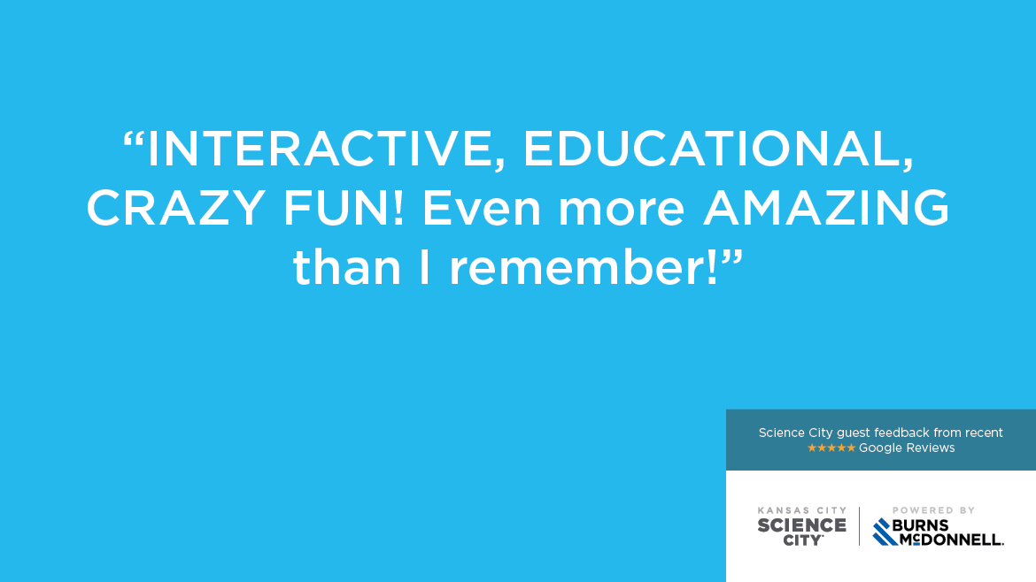 “INTERACTIVE, EDUCATIONAL, CRAZY FUN! Even more AMAZING than I remember!”