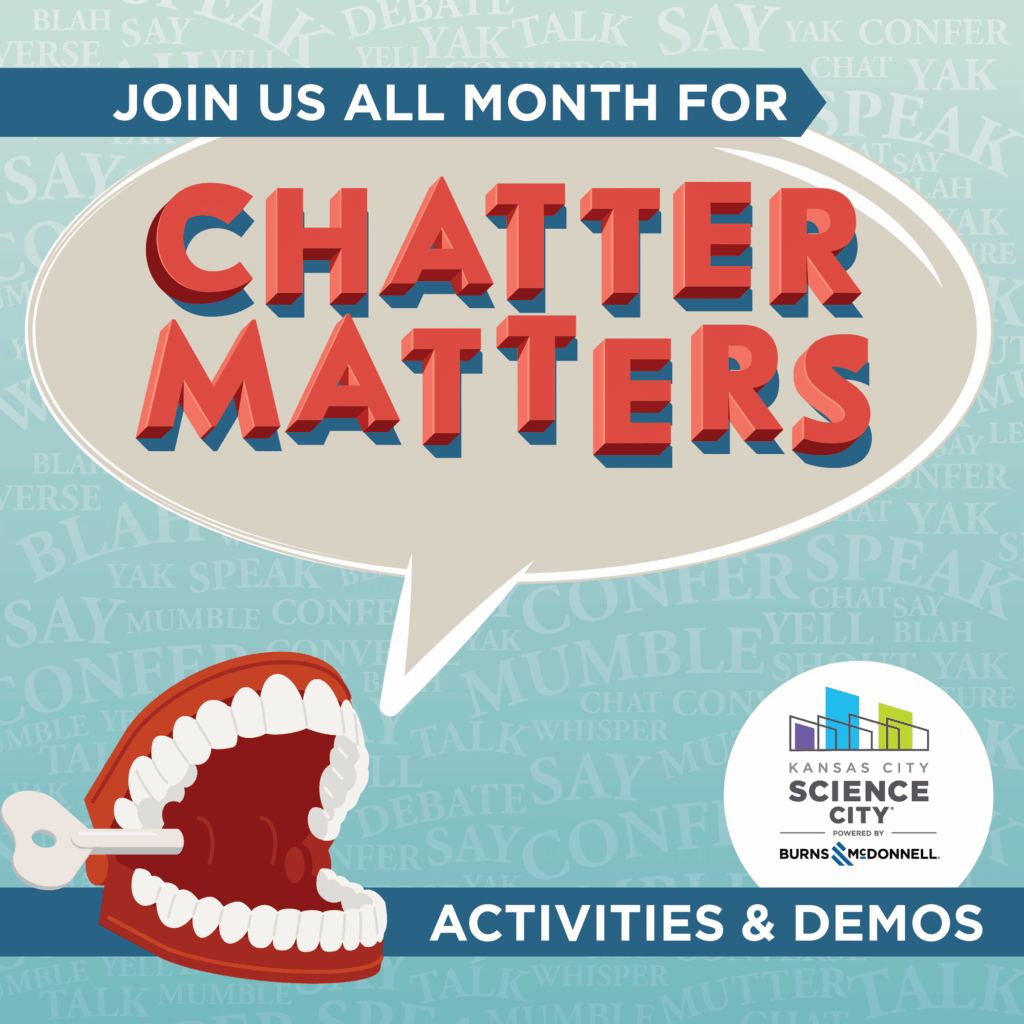 Graphic for Science City's August 2026 theme, Chatter Matters. Featuring a set of teeth with a speech bubble coming out of them and the theme name inside of the speech bubble.